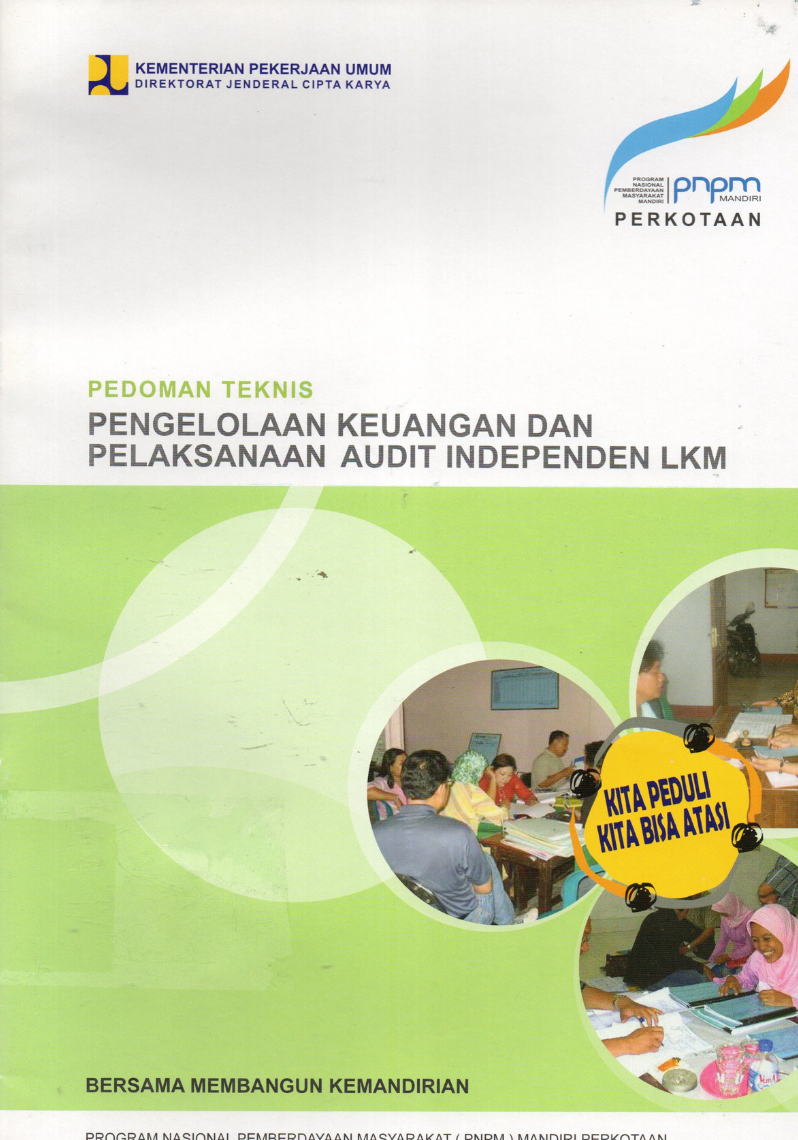 Pedoman Teknis Pengelolaan Keuangan dan Pelaksanaan Audit Independen LKM PNPM Mandiri - Perkotaan