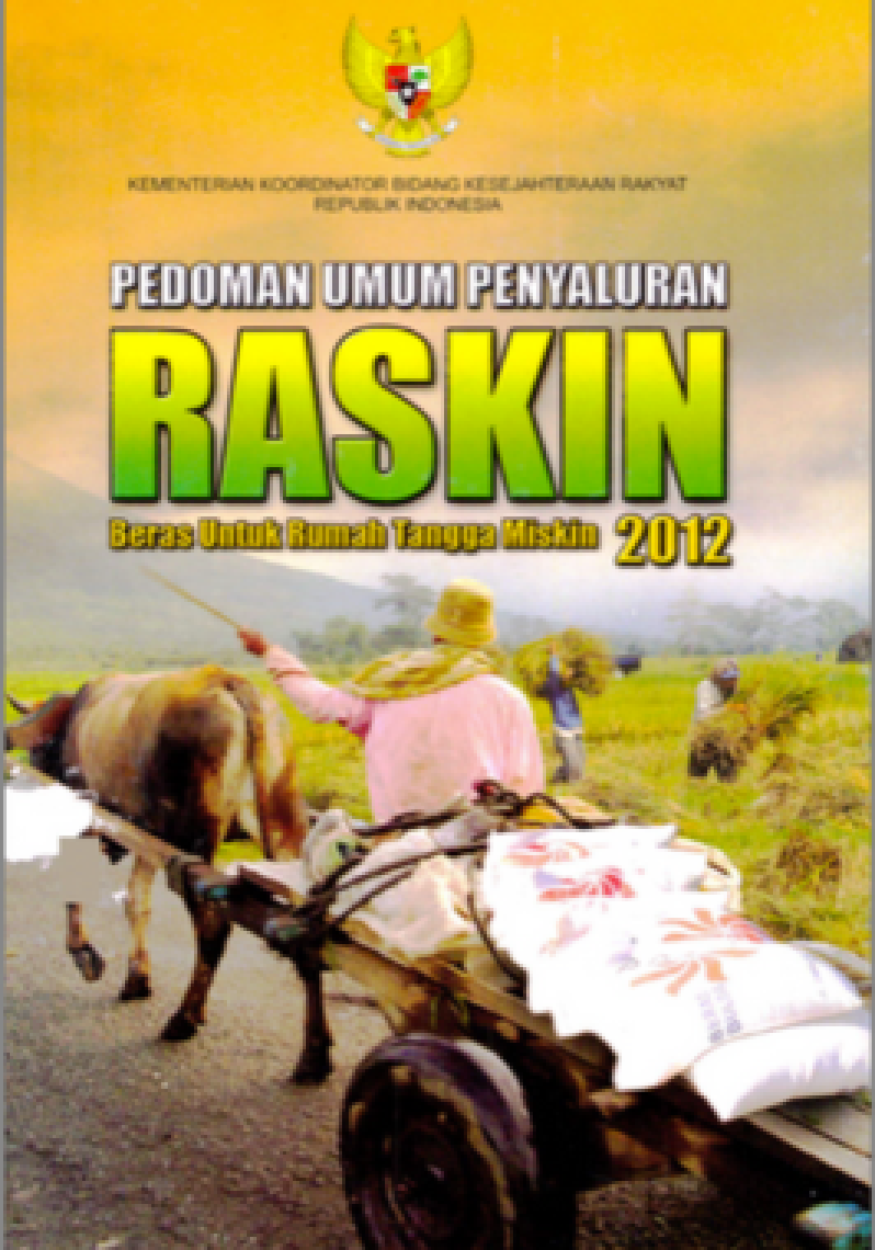 Pedoman Umum Penyaluran RASKIN: Beras Untuk Rumah Tangga Miskin 2012