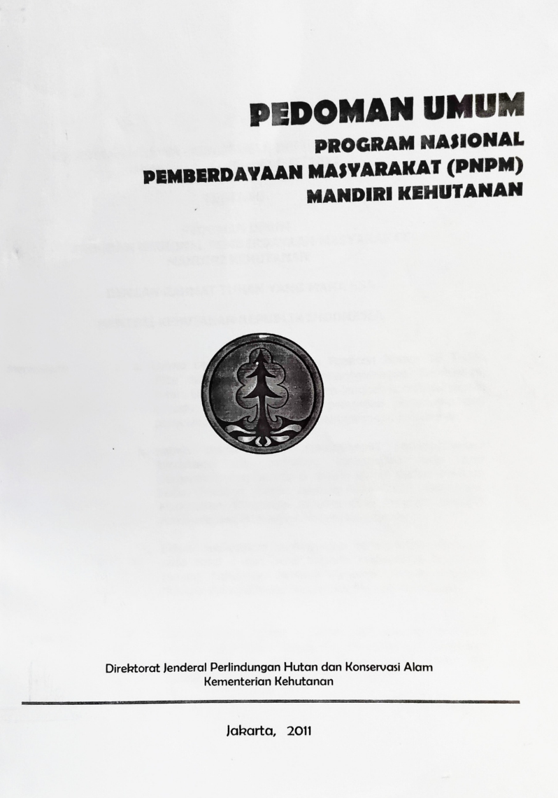 Pedoman Umum Program Nasional Pemberdayaan Masyarakat (PNPM) Mandiri Kehutanan