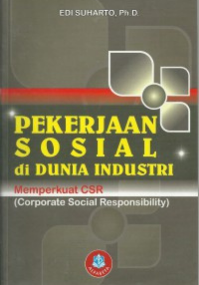 Pekerjaan Sosial di Dunia Industri : Memperkuat CSR (Corporate Social Responsibility)