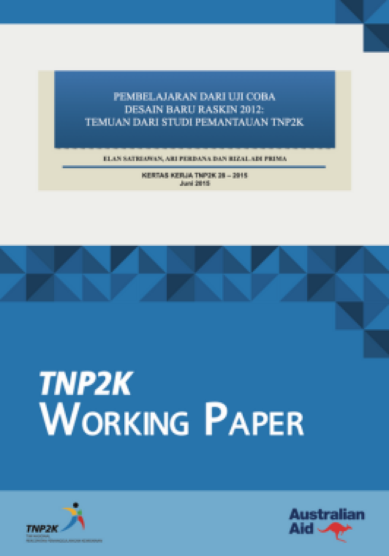 Pembelajaran dari Uji Coba Desain Baru Raskin 2012: Temuan dari Studi Pemantauan TNP2K