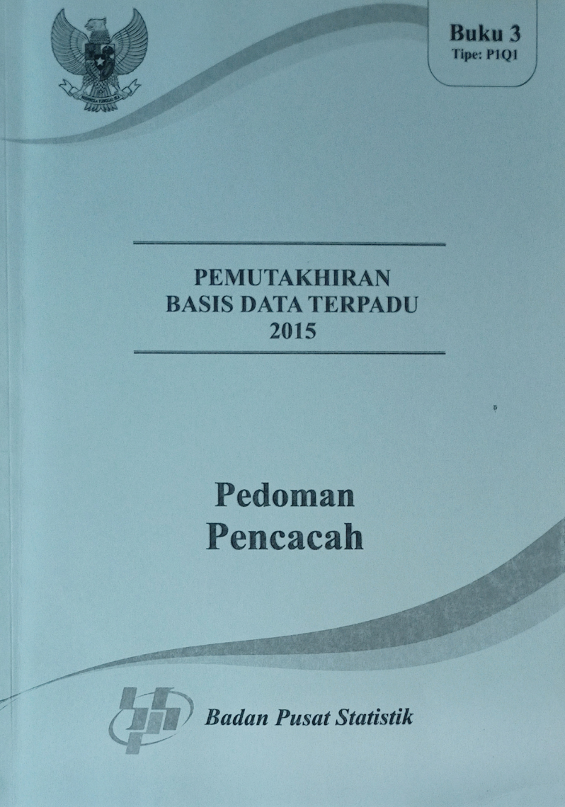 Pemutakhiran Basis Data Terpadu 2015: Pedoman Pencacah