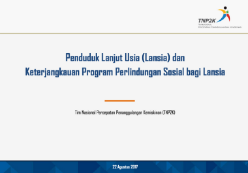 Penduduk Lanjut Usia (Lansia) dan Keterjangkauan Program Perlindungan Sosial bagi Lansia