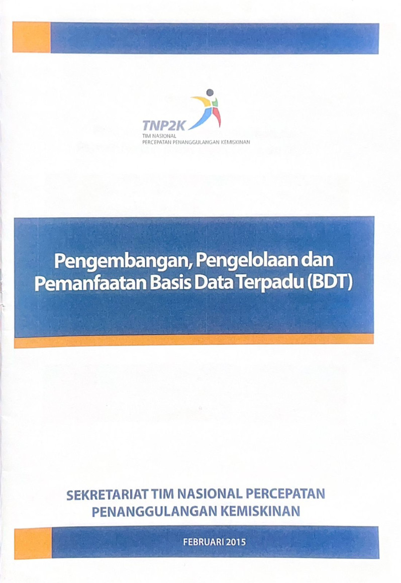 Pengembangan, Pengelolaan, dan Pemanfaatan Basis Data Terpadu (BDT)