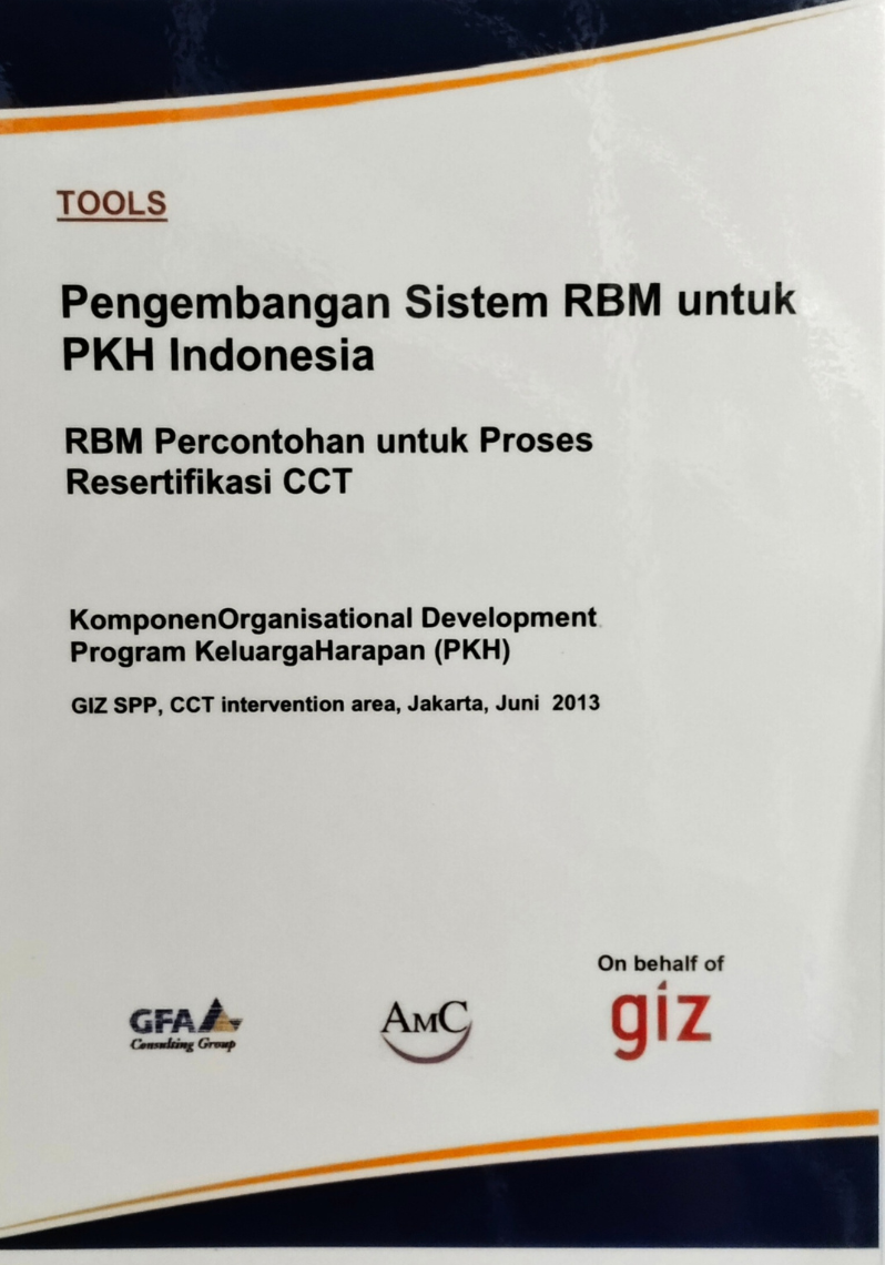 Pengembangan Sistem RBM untuk PKH Indonesia : RBM Percontohan untuk Proses Resertifikasi CCT