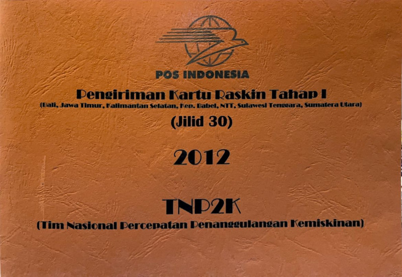 Pengiriman Kartu Raskin Tahap I (Bali, Jawa Timur, Kalimantan Selatan, Kep. Babel, NTT, Sulawesi Tenggara, Sumatera Utara) Jilid 30 2012