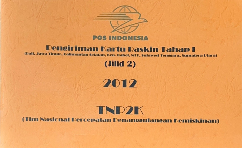 Pengiriman Kartu Raskin Tahap I (Bali, Jawa Timur, Kalimantan Selatan, Kep. Babel, NTT, Sulawesi Tenggara, Sumatera Utara) Jilid 2 2012