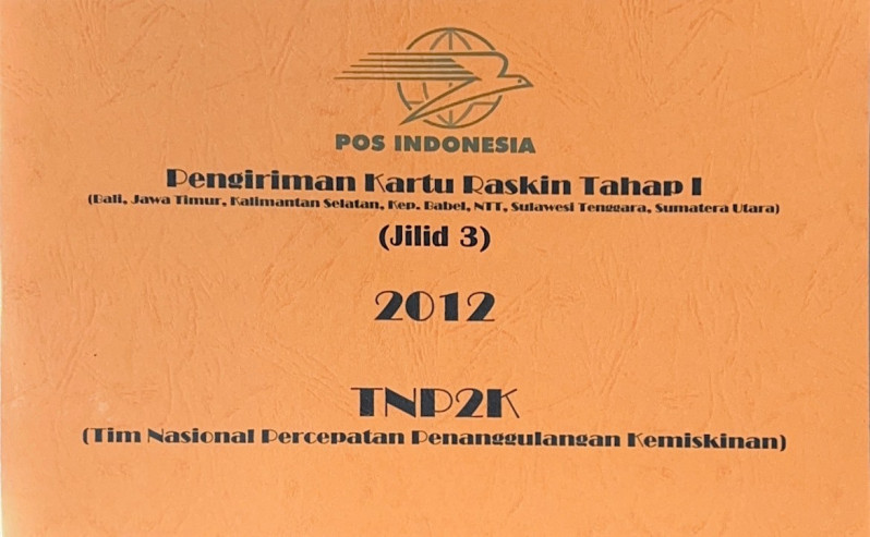 Pengiriman Kartu Raskin Tahap I (Bali, Jawa Timur, Kalimantan Selatan, Kep. Babel, NTT, Sulawesi Tenggara, Sumatera Utara) Jilid 3 2012