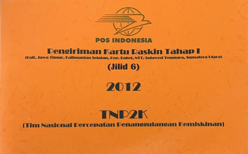 Pengiriman Kartu Raskin Tahap I (Bali, Jawa Timur, Kalimantan Selatan, Kep. Babel, NTT, Sulawesi Tenggara, Sumatera Utara) Jilid 6 2012