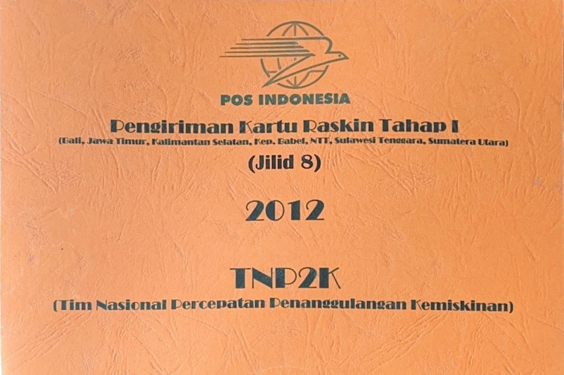 Pengiriman Kartu Raskin Tahap I (Bali, Jawa Timur, Kalimantan Selatan, Kep. Babel, NTT, Sulawesi Tenggara, Sumatera Utara) Jilid 8 2012