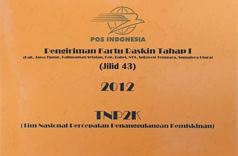 Pengiriman Kartu Raskin Tahap I (Bali, Jawa Timur, Kalimantan Selatan, Kep. Babel, NTT, Sulawesi Tenggara, Sumatera Utara) Jilid 43 2012