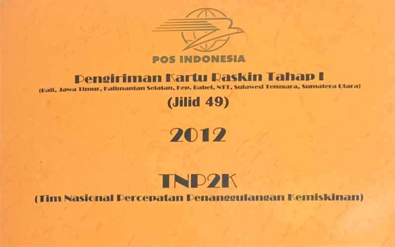 Pengiriman Kartu Raskin Tahap I (Bali, Jawa Timur, Kalimantan Selatan, Kep. Babel, NTT, Sulawesi Tenggara, Sumatera Utara) Jilid 49 2012