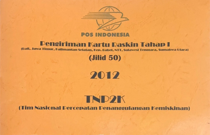 Pengiriman Kartu Raskin Tahap I (Bali, Jawa Timur, Kalimantan Selatan, Kep. Babel, NTT, Sulawesi Tenggara, Sumatera Utara) Jilid 50 2012