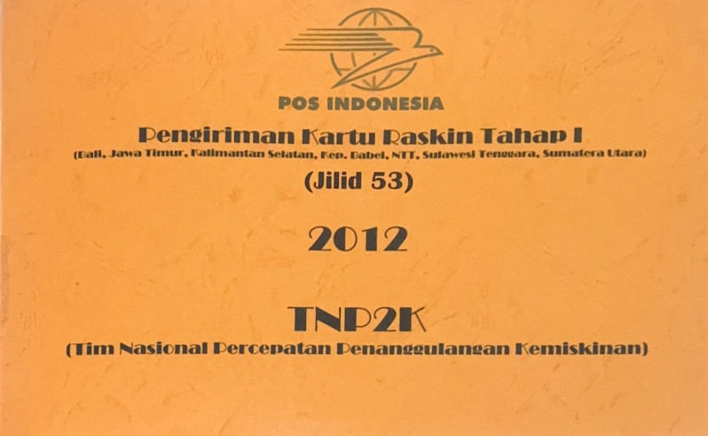 Pengiriman Kartu Raskin Tahap I (Bali, Jawa Timur, Kalimantan Selatan, Kep. Babel, NTT, Sulawesi Tenggara, Sumatera Utara) Jilid 53 2012