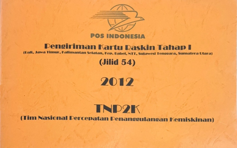 Pengiriman Kartu Raskin Tahap I (Bali, Jawa Timur, Kalimantan Selatan, Kep. Babel, NTT, Sulawesi Tenggara, Sumatera Utara) Jilid 54 2012