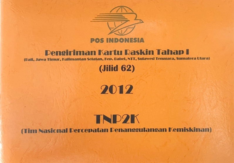 Pengiriman Kartu Raskin Tahap I (Bali, Jawa Timur, Kalimantan Selatan, Kep. Babel, NTT, Sulawesi Tenggara, Sumatera Utara) Jilid 62 2012