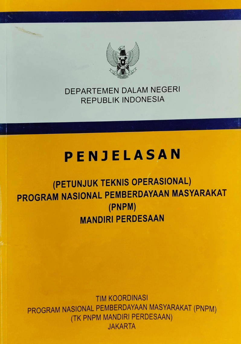 Penjelasan (Petunjuk Teknis Operasional) Program Nasional Pemberdayaan Masyarakat (PNPM) Mandiri Perdesaan