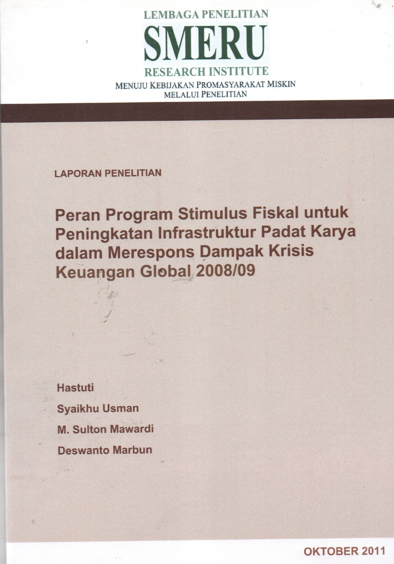 Peran Program Stimulus Fiskal untuk Peningkatan Infrastruktur Padat Karya dalam Merespons Dampak Krisis Keuangan Global 2008/09: Laporan Penelitian