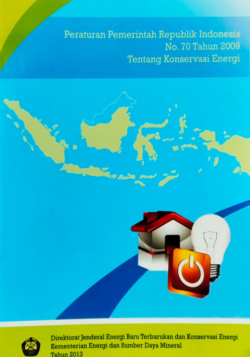 Peraturan Pemerintah Republik Indonesia No. 70 Tahun 2009 Tentang Konservasi Energi