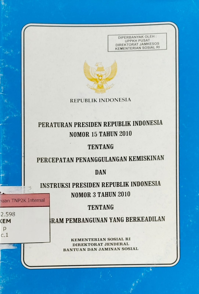 Peraturan Presiden Republik Indonesia Nomor 15 Tahun 2010, Nomor 166 Tahun 2014, Nomor 96 Tahun 2015, Nomor 7 Tahun 2014, dan Peraturan Menteri Dalam Negeri Nomor 42 Tahun 2010