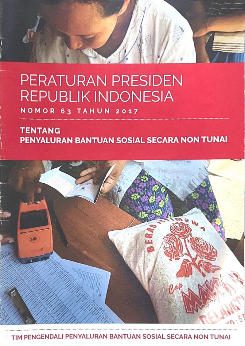 Peraturan Presiden Republik Indonesia Nomor 63 Tahun 2017 Tentang Penyaluran Bantuan Sosial Secara Non Tunai