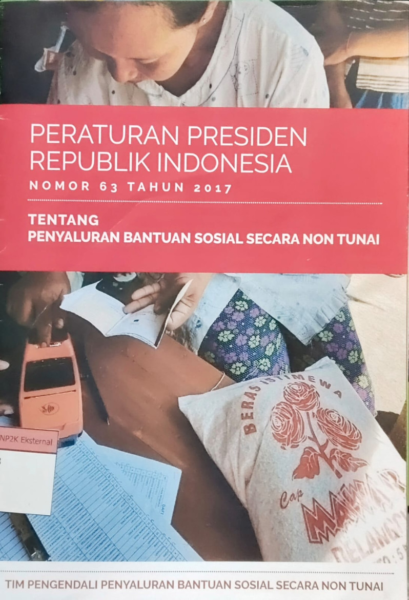 Peraturan Presiden Republik Indonesia Nomor 63 Tahun 2017 Tentang Penyaluran Bantuan Sosial Secara Non Tunai