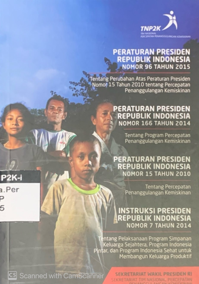 Peraturan Presiden Republik Indonesia; Nomor 96 Tahun 2015, Nomor 166 Tahun 2014, Nomor 15 Tahun 2010 dan Instruksi Presiden Republik Indonesia Nomor 7 Tahun 2014