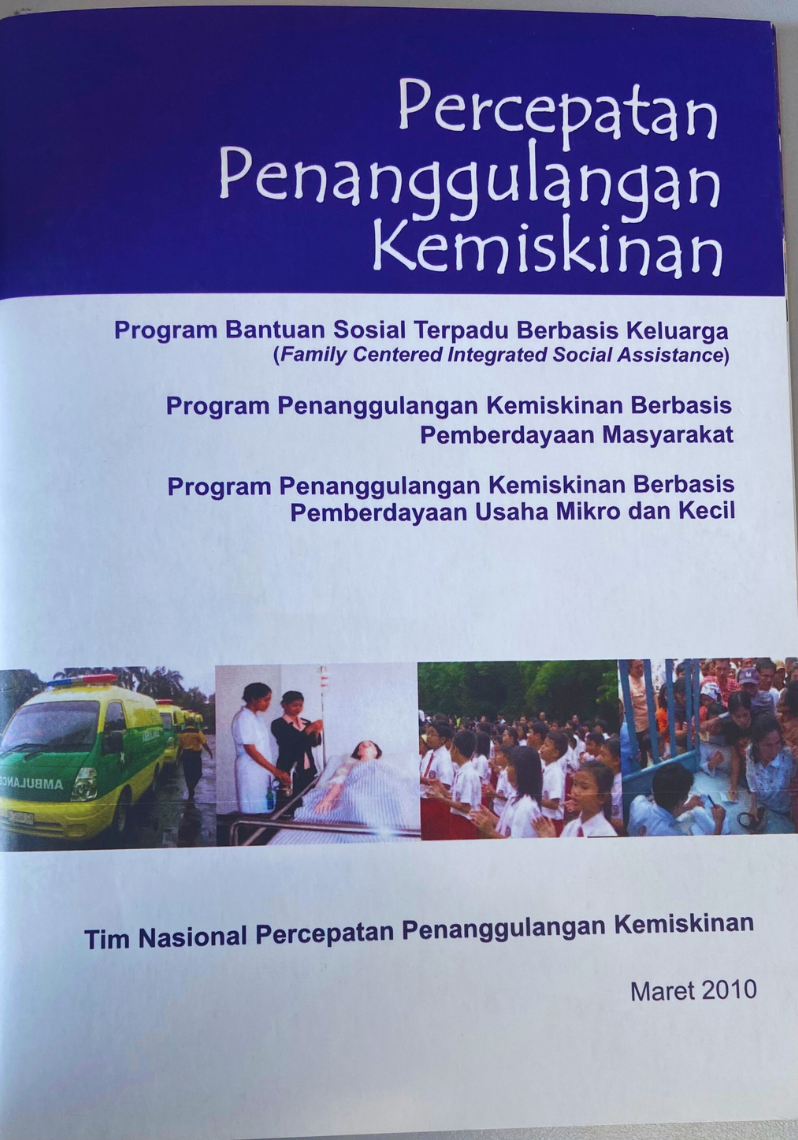 Percepatan Penanggulangan Kemiskinan: Program Bantuan Sosial Terpadu Berbasis Keluarga, Program Penanggulangan Kemiskinan Berbasis Pemberdayaan Masyarakat, Program Penanggulangan Kemiskinan Berbasis Pemberdayaan Usaha Mikro dan Kecil