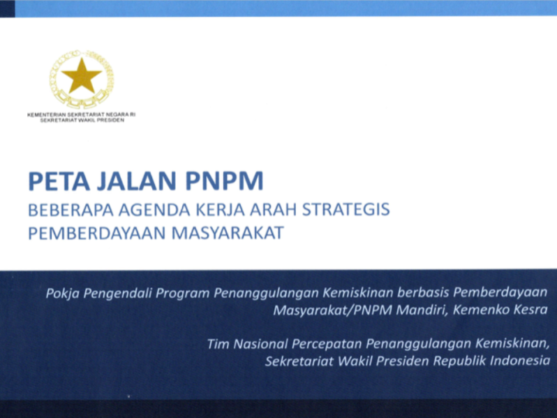 Peta Jalan PNPM: Beberapa Agenda Kerja Arah Strategis Pemberdayaan Masyarakat