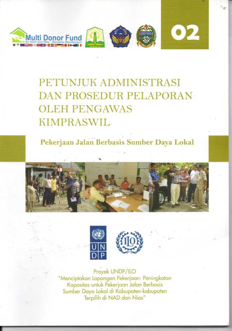 Petunjuk Administrasi dan Prosedur Pelaporan oleh Pengawas Kimpraswil : Pekerjaan jalan berbasis sumber daya lokal