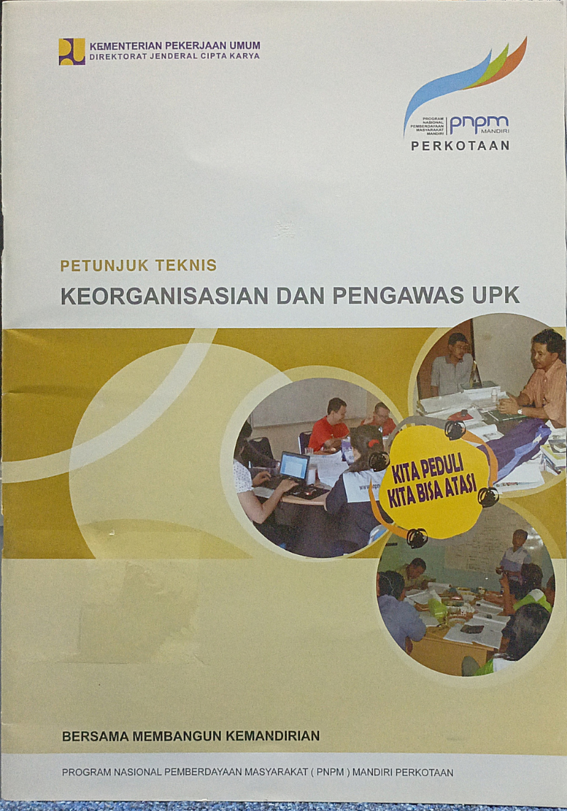 Petunjuk Teknis Keorganisasian dan Pengawas UPK PNPM Mandiri - Perkotaan