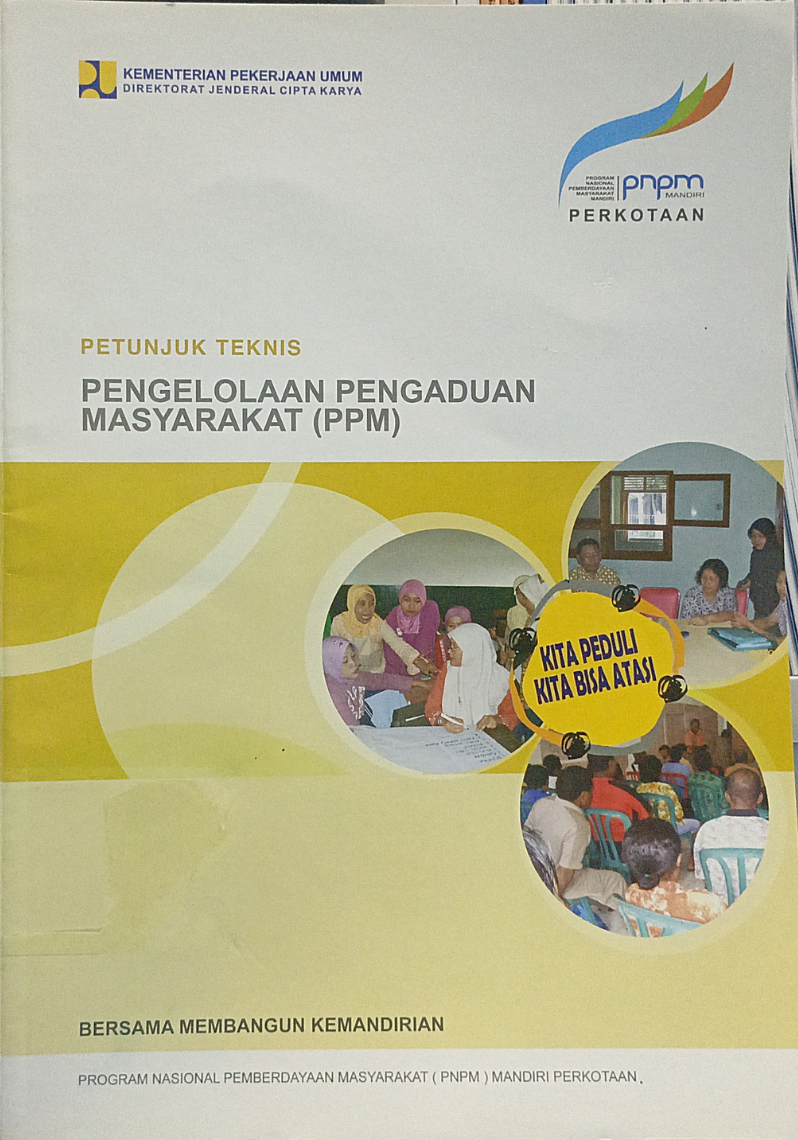 Petunjuk Teknis Pengelolaan Pengaduan Masyarakat (PPM) PNPM Mandiri - Perkotaan