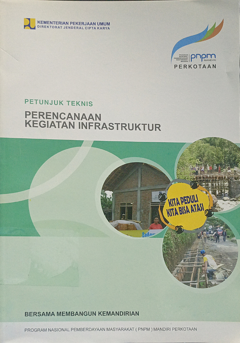 Petunjuk Teknis Perencanaan Kegiatan Infrastruktur PNPM Mandiri - Perkotaan