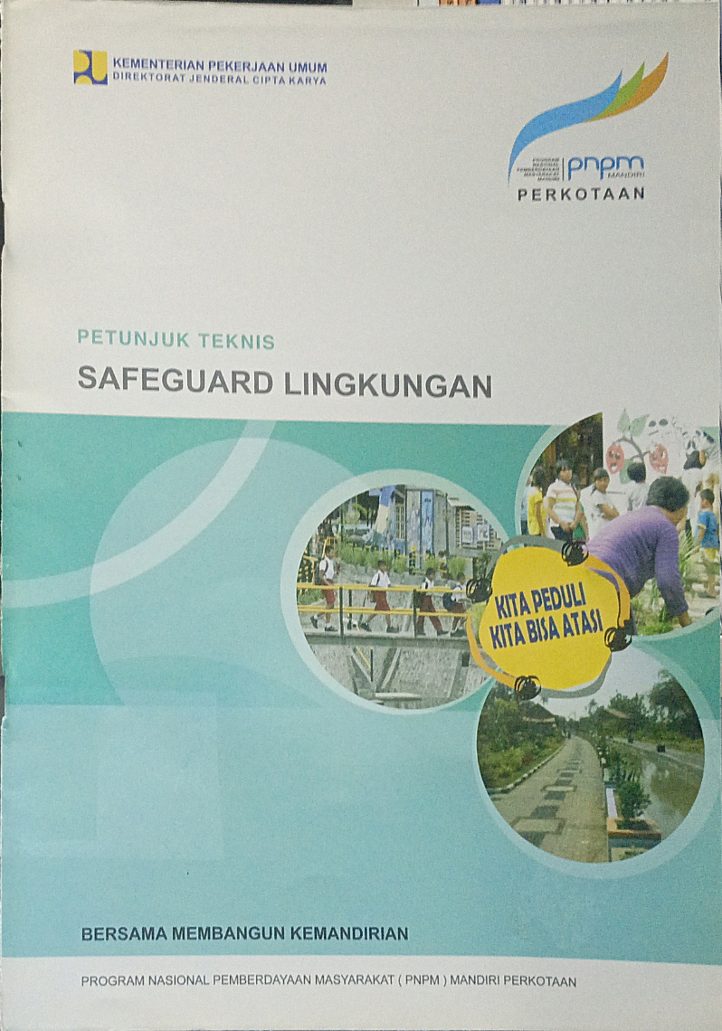 Petunjuk Teknis Safeguard Lingkungan PNPM Mandiri - Perkotaan