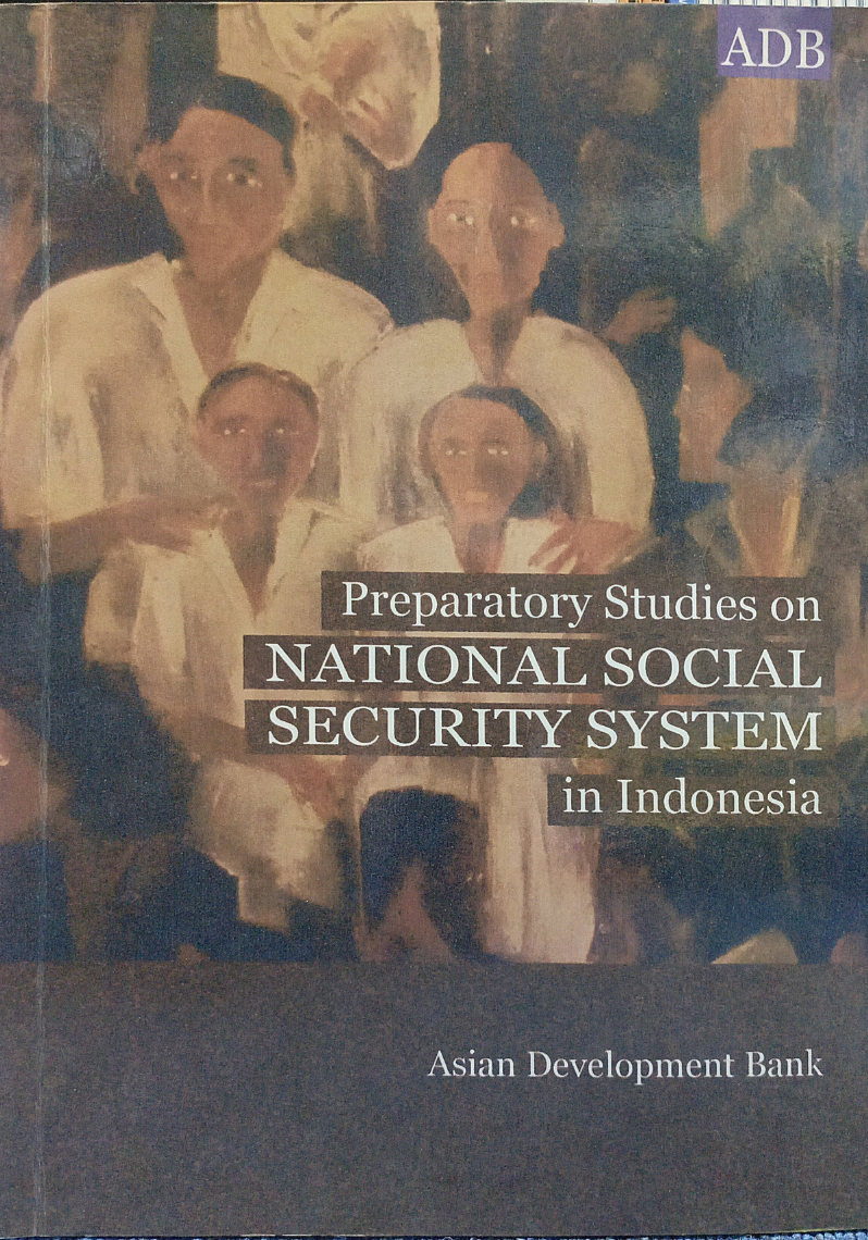 Preparatory Studies on National Social Security System in Indonesia