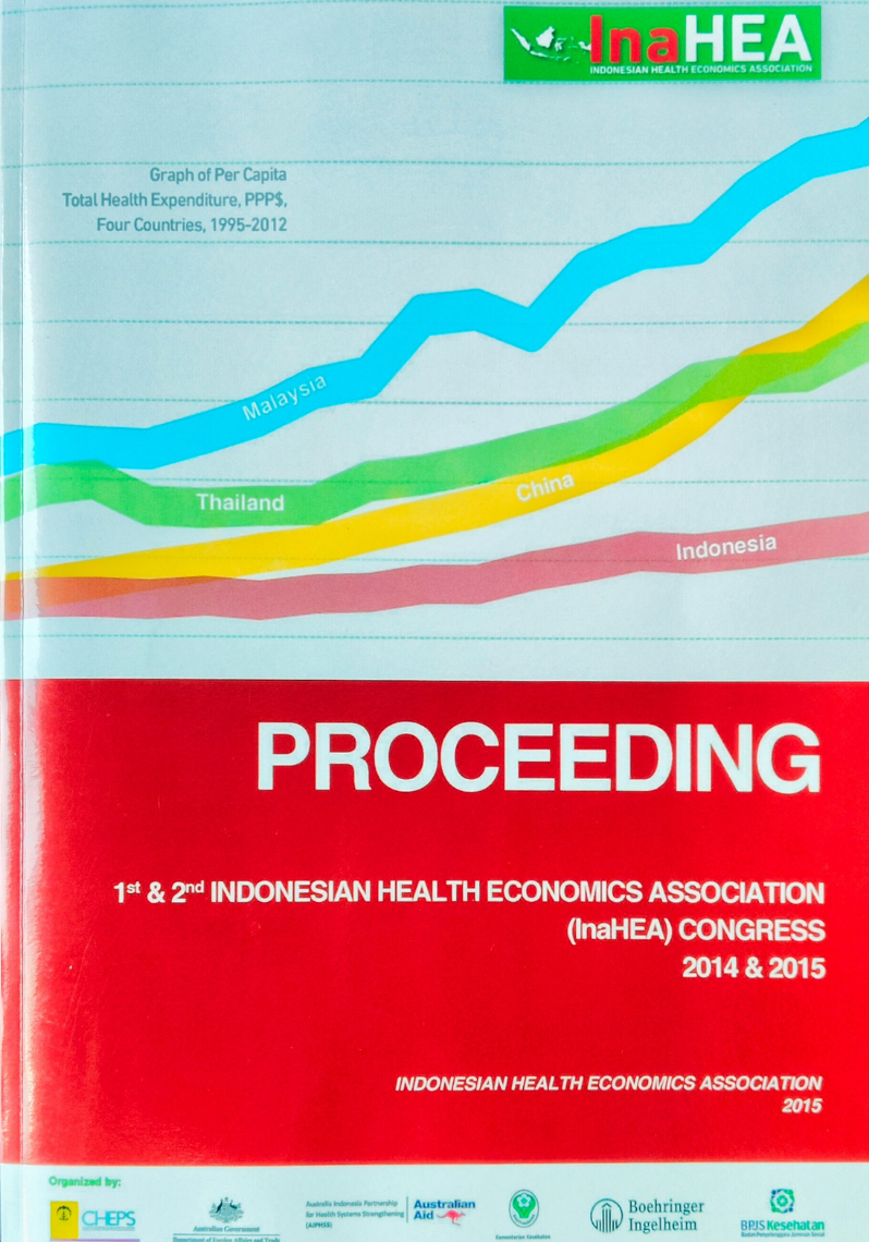 Proceeding 1st and 2nd Indonesia Health Economics Association (InaHEA) Congress 2014 & 2015