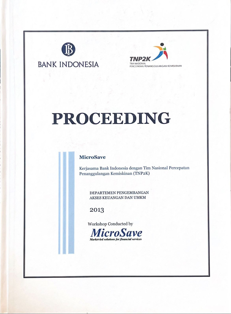 Proceeding MicroSave Kerjasama Bank Indonesia dengan Tim Nasional Percepatan Penanggulangan Kemiskinan (TNP2K)