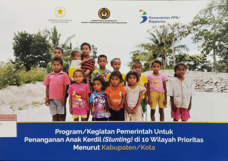 Program/Kegiatan Pemerintah Untuk Penanganan Anak Kerdil (Stunting) di 10 Wilayah Prioritas Menurut Kementerian/Lembaga