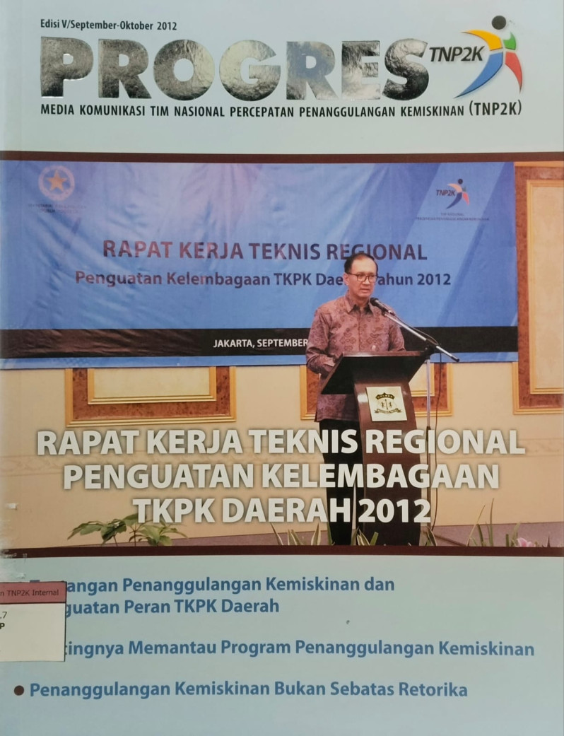 Progres Media Komunikasi Tim Nasional Percepatan Penanggulangan Kemiskinan (TNP2K): Rapat Kerja Teknis Regional Penguatan Kelembagaan TKPK Daerah 2012