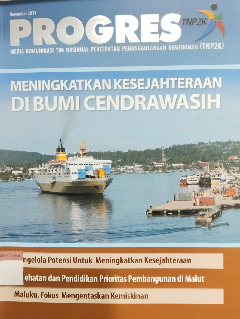 Progres Media Komunikasi Tim Nasional Percepatan Penanggulangan Kemiskinan (TNP2K):  Meningkatkan Kesejahteraan di Bumi Cendrawasih