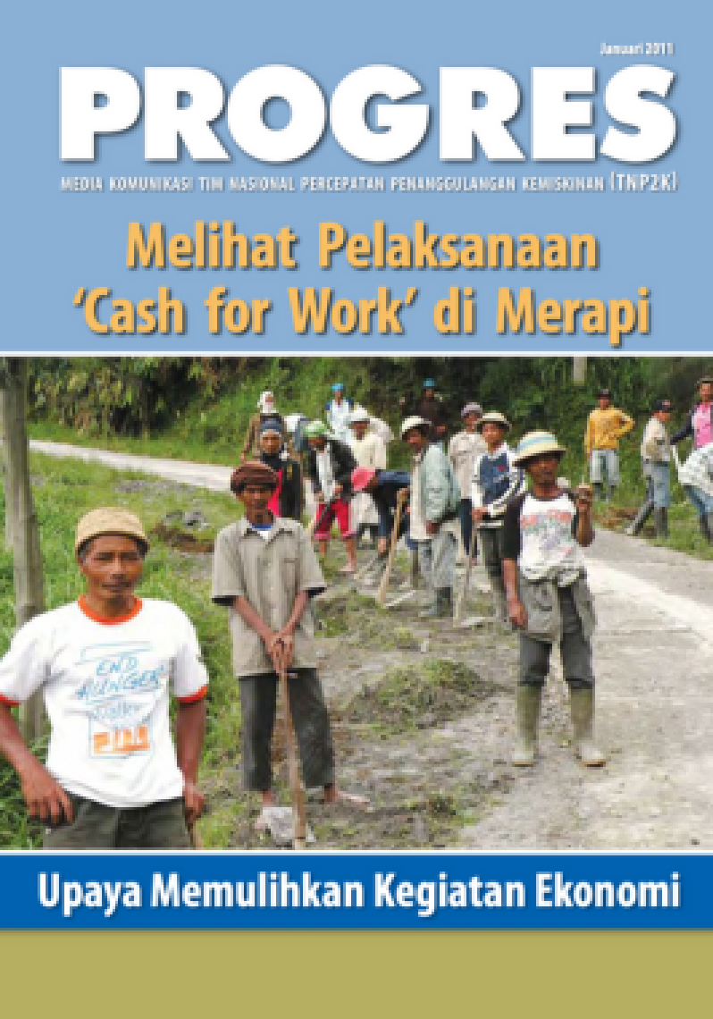 PROGRES TNP2K Media Komunikasi Tim Nasional Percepatan Penanggulangan Kemiskinan melihat pelaksanaan ‘Cash for Work’ di merapi