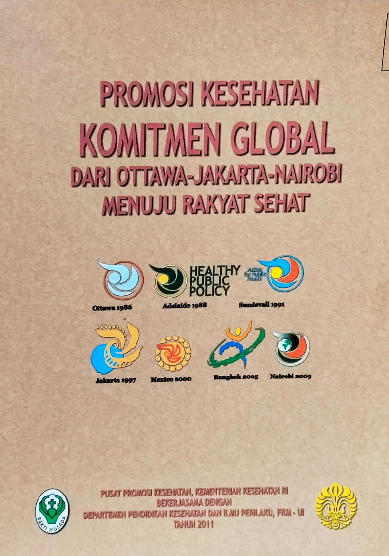 Promosi Kesehatan Komitmen Global Dari Ottawa - Jakarta - Nairobi Menuju Rakyat Sehat