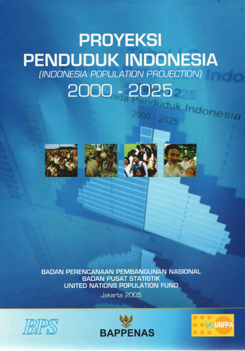 Proyeksi Penduduk Indonesia 2000 -  2025 = Indonesia Population Projection 2000 - 2025