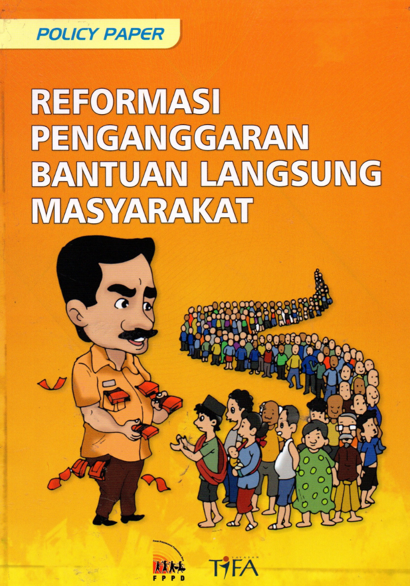 Reformasi Penganggaran Bantuan Langsung Masyarakat : policy paper