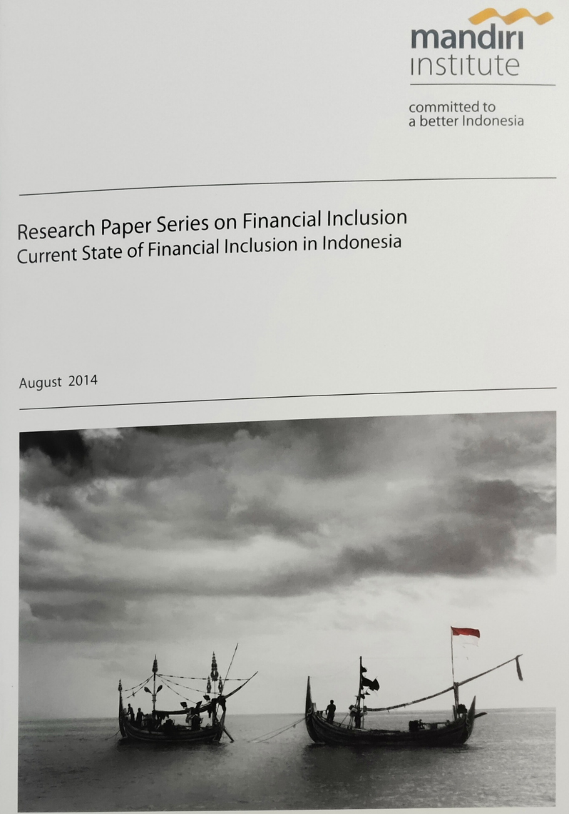 Research Paper Series on Financial Inclusion Current State of Financial Inclusion in Indonesia August 2014