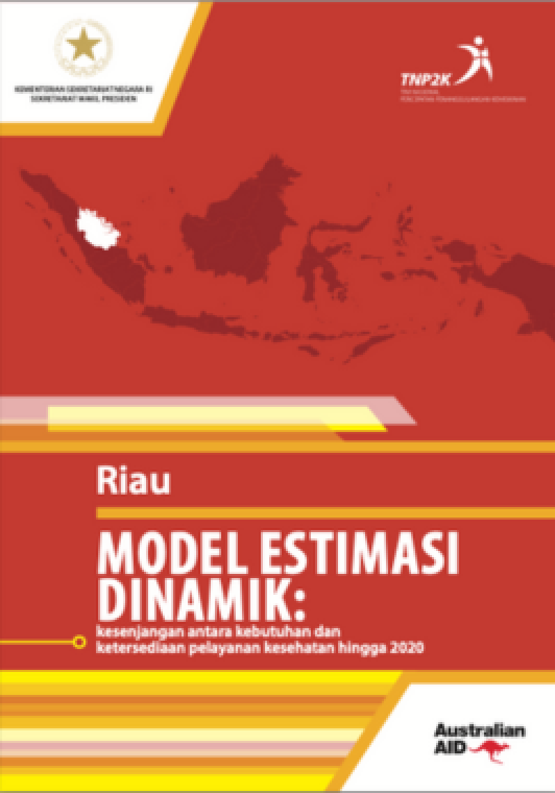 Riau Model Estimasi Dinamik: Kesenjangan Antara Kebutuhan dan Ketersediaan Pelayanan Kesehatan hingga 2020