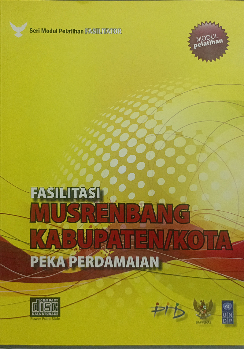 Seri Modul Pelatihan Fasilitator :  Fasilitasi Musrenbang Kabupaten/Kota Peka Perdamaian