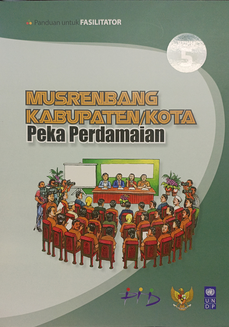 Seri Modul Pelatihan Fasilitator :  Fasilitasi Musrenbang Kecamatan Peka Perdamaian