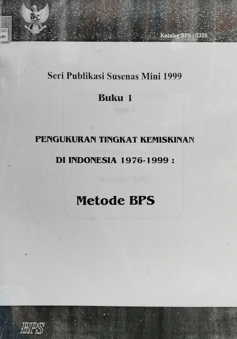 Seri Publikasi Susenas Mini 1999 Buku 1 Pengukuran Tingkat Kemiskinan di Indonesia 1976 - 1999