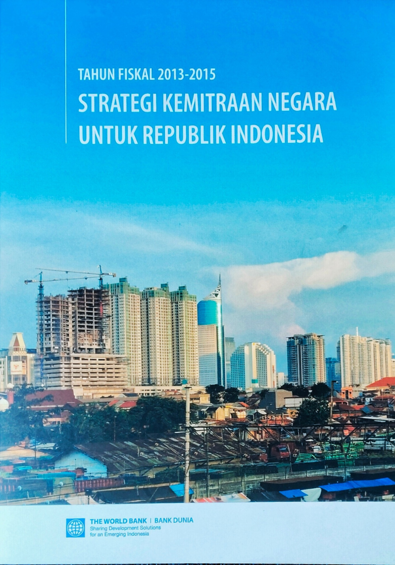 Strategi Kemitraan Negara untuk Republik Indonesia : Tahun Fiskal 2013 - 2015